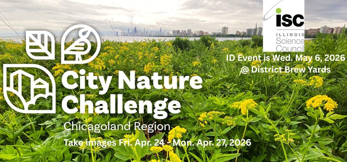 Lush green foreground with Chicago skyline on horizon with text overlay of: City Nature Challenge, Wed., May 5, 2026, 6-8:00pm with IL Science Council logo at District Brew Yards